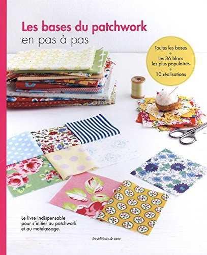 Les bases du patchwork en pas à pas