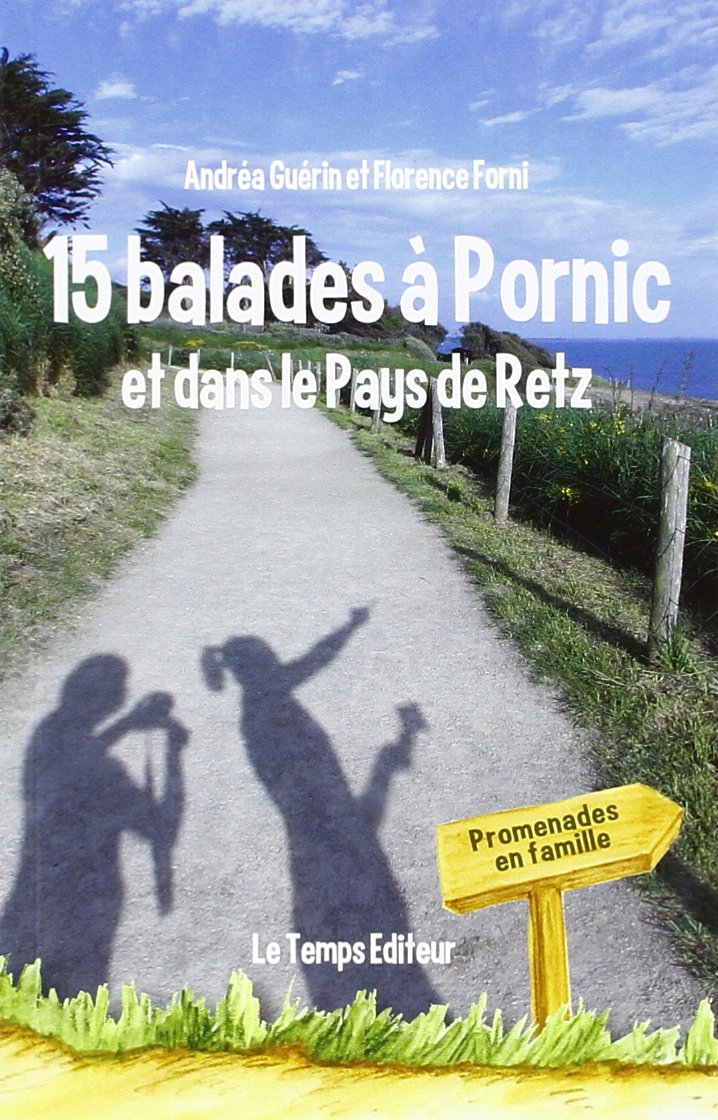 15 balades à Pornic : et dans le Pays de Retz