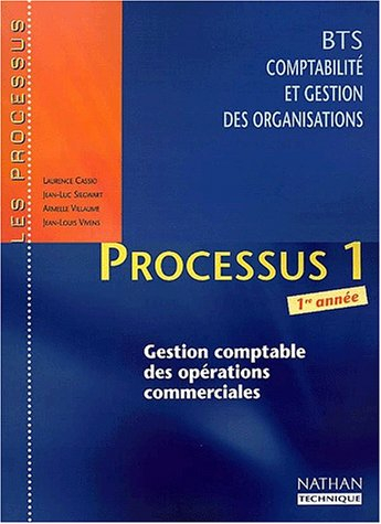 Processus 1 (gestion comptable des opérations commerciales) : BTS GCO 1re année : livre de l'élève