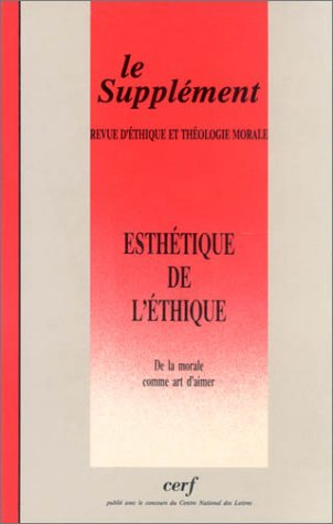 revue d'éthique et de théologie morale, le supplément, numéro 180 : esthétique de l'éthique