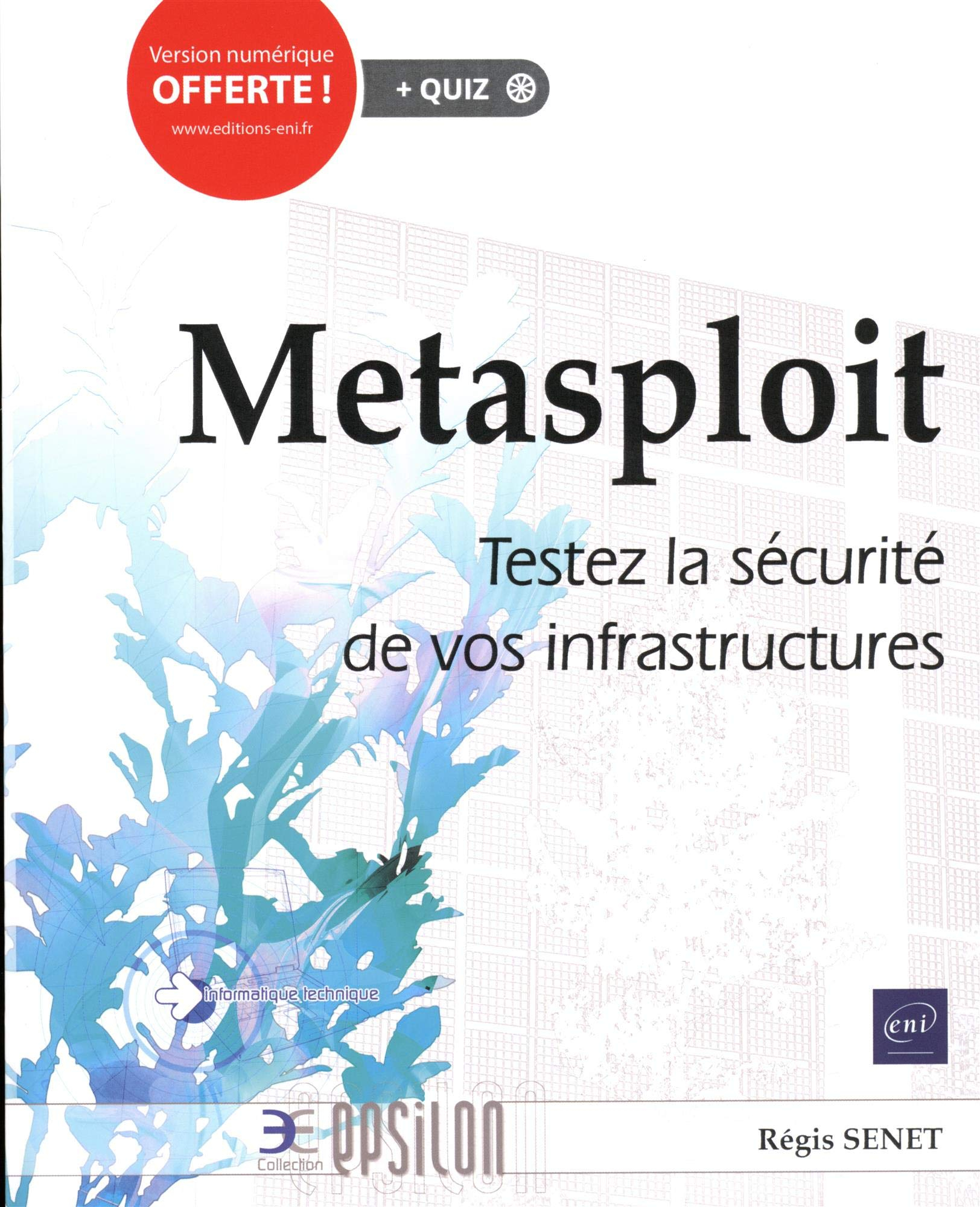 Metasploit : testez la sécurité de vos infrastructures