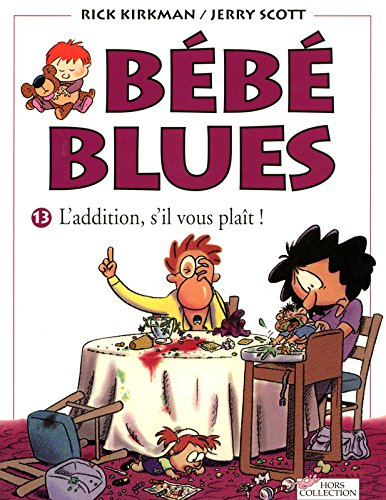 Bébé blues. Vol. 13. L'addition, s'il vous plaît !