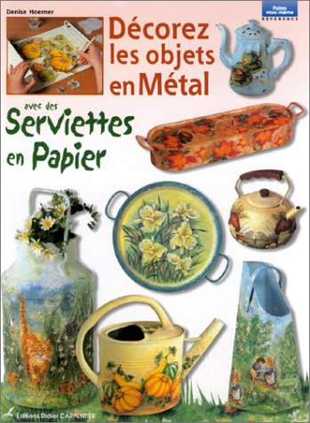 Avec des serviettes en papier. Vol. 2. Décorez les objets en métal avec des serviettes en papier