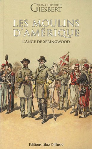 Les moulins d'Amérique. Vol. 2. L'ange de Springwood