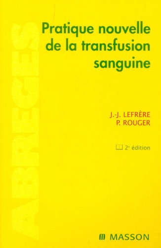 Pratique nouvelle de la transfusion sanguine