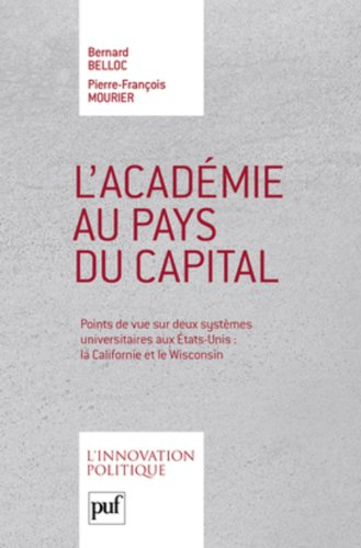 L'académie au pays du capital : points de vue sur deux systèmes universitaires aux Etats-Unis : la C