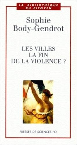 Les villes : la fin de la violence ?