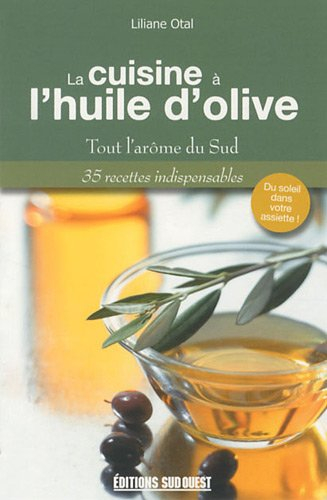 La cuisine à l'huile d'olive : tout l'arôme du sud