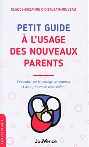 Petit guide à l'usage des nouveaux parents : l'essentiel sur le portage, le sommeil et les rythmes d