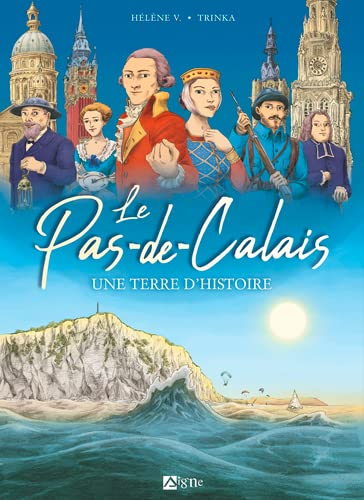 Le Pas-de-Calais : une terre d'histoire
