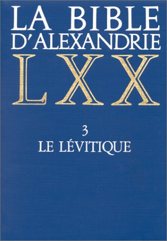 La Bible d'Alexandrie. Vol. 3. Le Lévitique