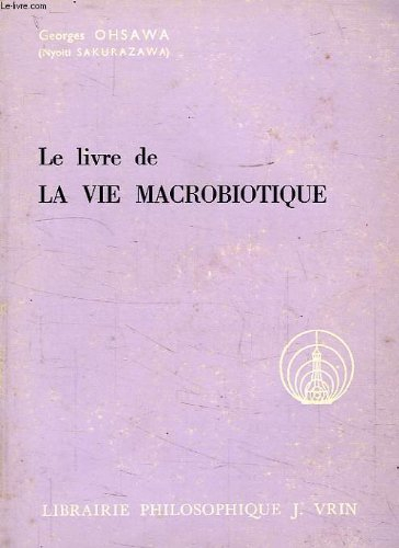 le livre de la vie macrobiotique