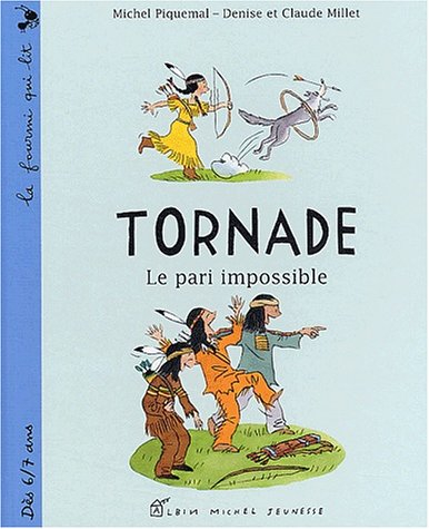 Tornade. Vol. 2003. Le pari impossible