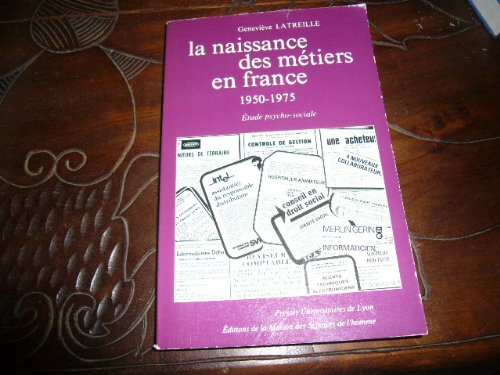 La naissance des métiers en France, 1950-1975 : 1950-1975, étude psycho-sociale