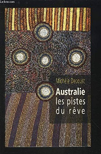 Australie, les pistes du rêve