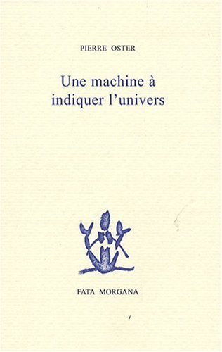 Une machine à indiquer l'univers