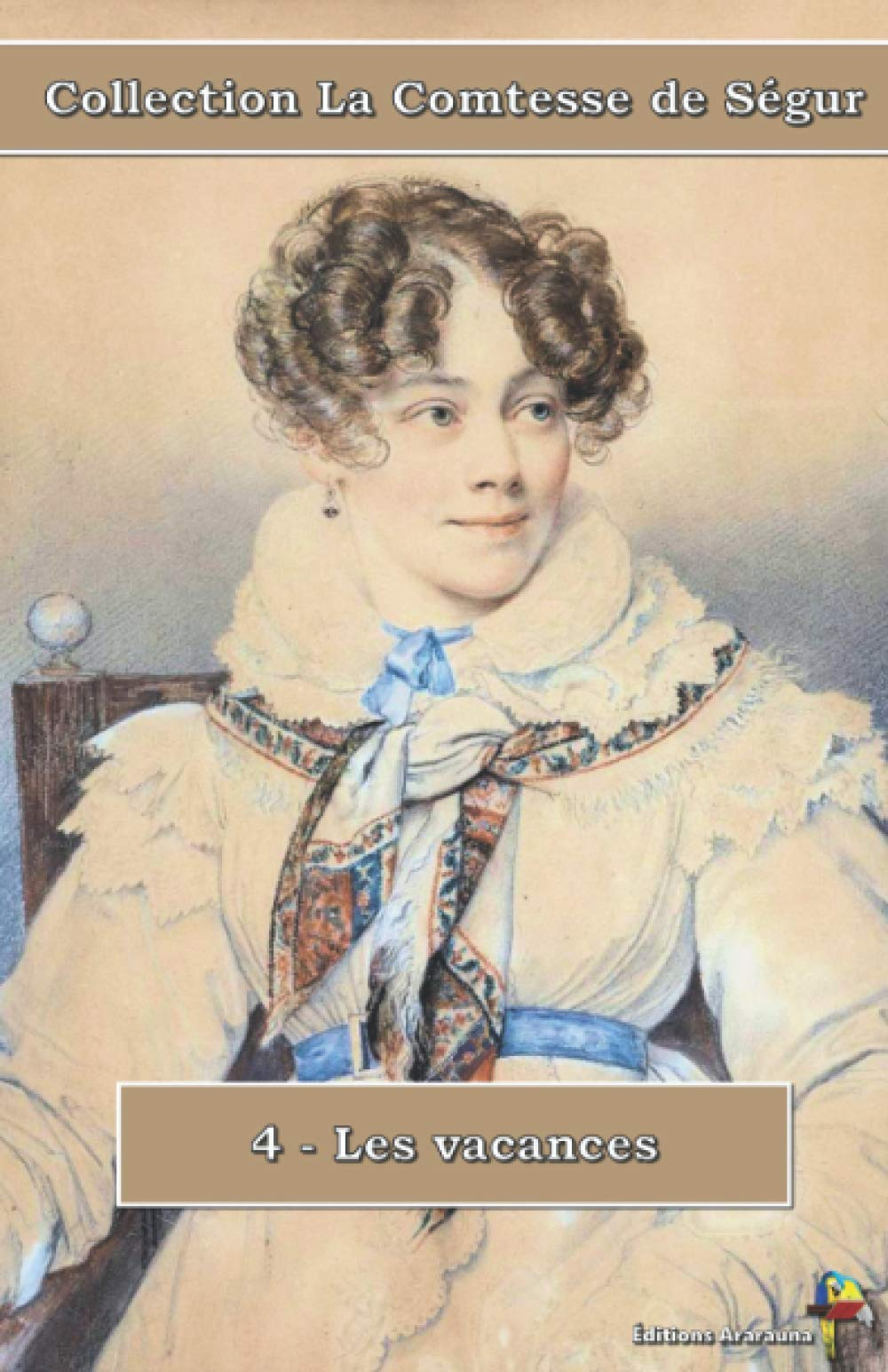4 - Les vacances - Collection La Comtesse de Ségur: Texte intégral