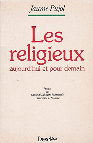 Les Religieux : aujourd'hui et pour demain