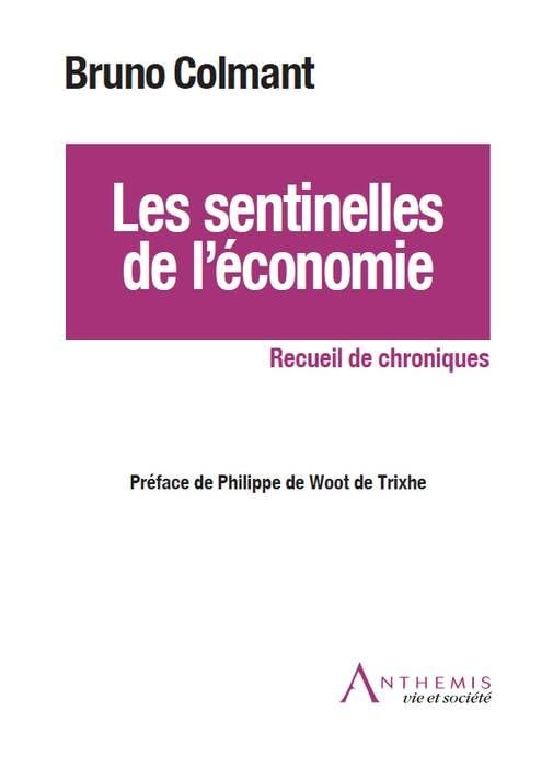Les sentinelles de l'économie : recueil de chroniques