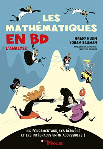 Les mathématiques en BD : l'analyse : les fondamentaux, les dérivées et les intégrales enfin accessi
