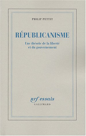 Républicanisme : une théorie de la liberté et du gouvernement