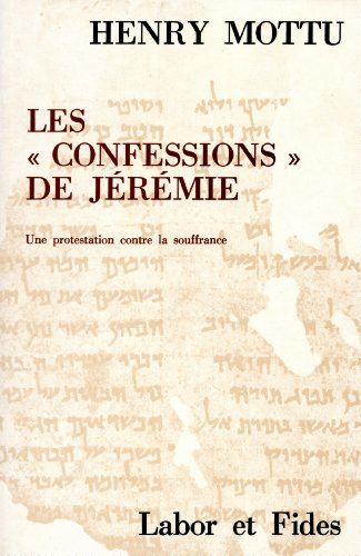 Les Confessions de Jérémie : une protestation contre la souffrance