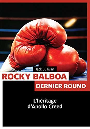 Rocky Balboa, le dernier round : la revanche de Creed