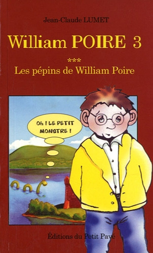 William Poire. Vol. 3. Les pépins de William Poire : humour
