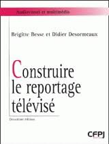 construire le reportage télévisé