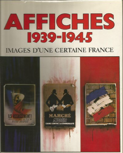 affiches 1939-1945. images d'une certaine france
