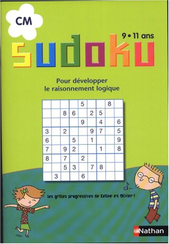 Sudoku, CM, 9-11 ans : pour développer le raisonnement logique : les grilles progressives de Céline 