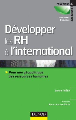 Développer les RH à l'international : pour une géopolitique des ressources humaines