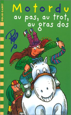 motordu au pas, au trot, au gras dos