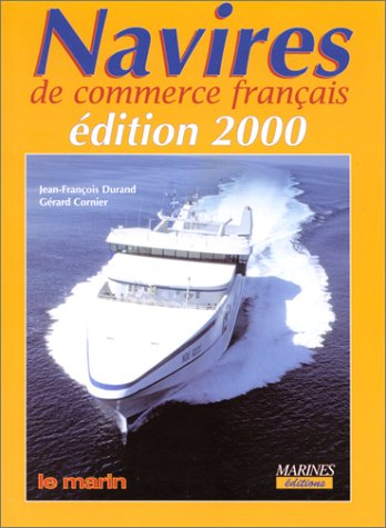 Les navires du commerce français : édition 2000