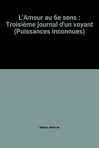 l'amour au 6e sens : troisième journal d'un voyant (puissances inconnues)
