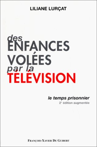 Des enfances volées par la télévision : le temps prisonnier