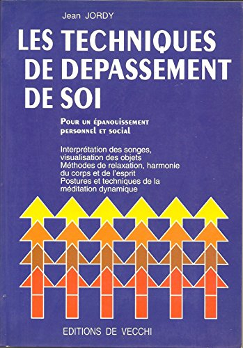 Les techniques de dépassement de soi : pour un épanouissement personnel et social