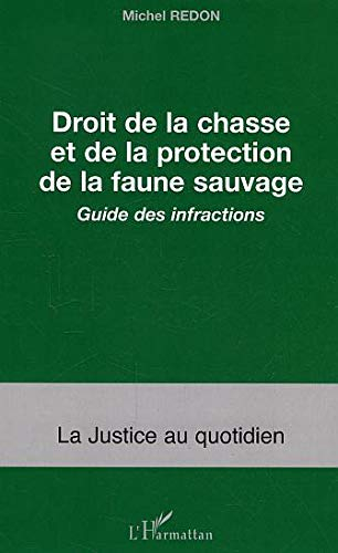 Droit de la chasse et de la protection de la faune sauvage : guide des infractions