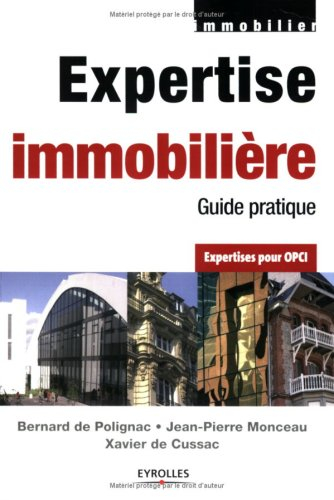 Expertise immobilière : guide pratique : expertises pour OPCI