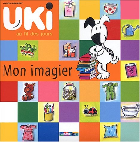 Uki au fil des jours. Vol. 2003. Mon imagier