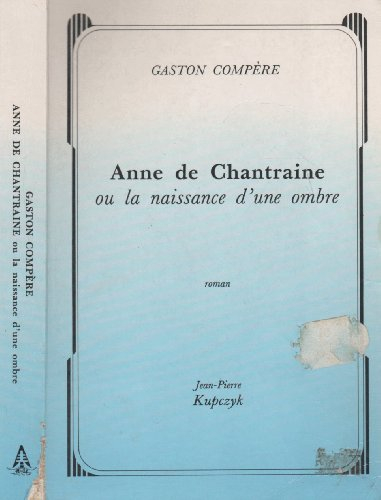 Anne de Chantraine ou la Naissance d'une ombre