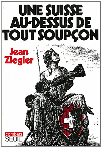 Une Suisse au-dessus de tout soupçon