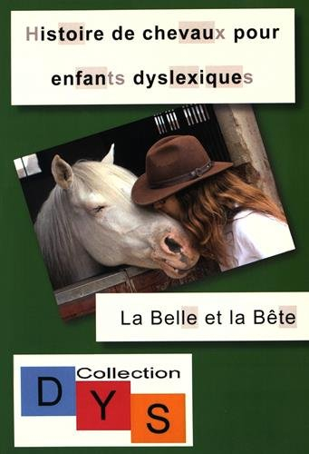 Histoire de chevaux pour enfants dyslexiques. La Belle et la Bête