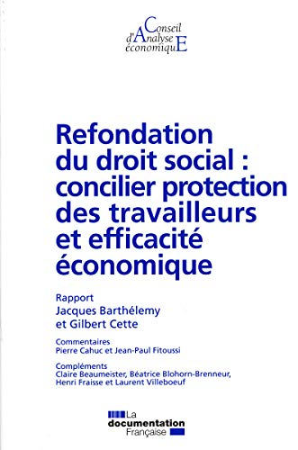 Refondation du droit social : concilier protection des travailleurs et efficacité économique
