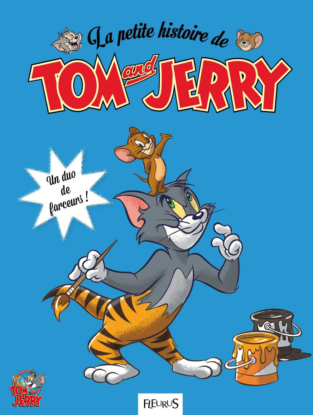 La petite histoire de Tom and Jerry. Un duo de farceurs !