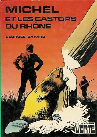 michel et les castors du rhône : collection : bibliothèque verte cartonnée & illustrée
