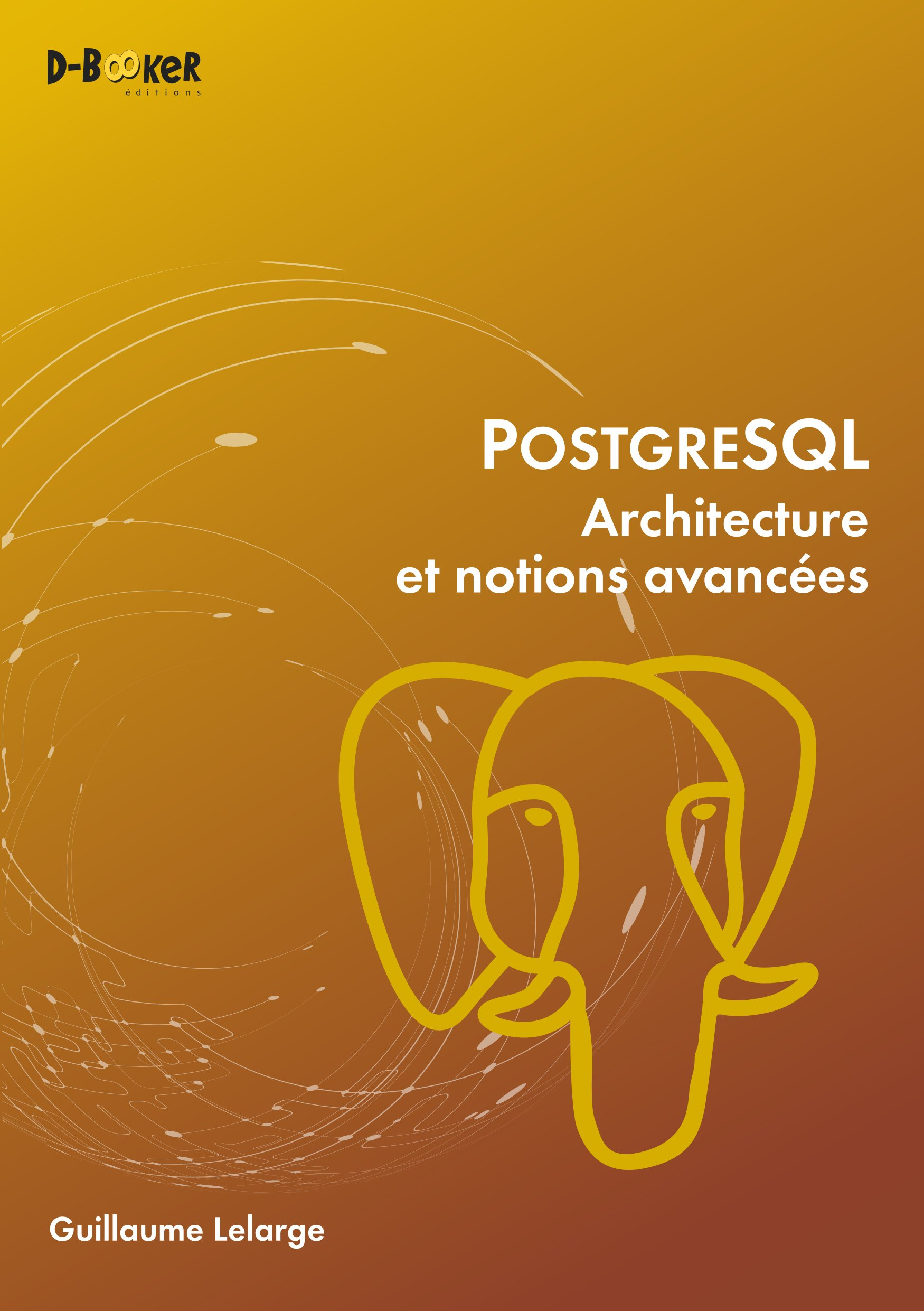 PostgreSQL : architecture et notions avancées