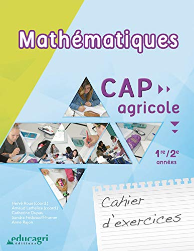 Mathématiques : CAP agricole, 1re-2e années : cahier d'exercices