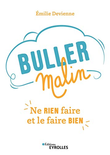 Buller malin : ne rien faire et le faire bien