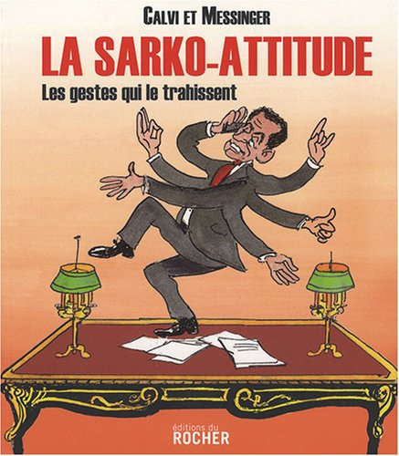 La Sarko-attitude : les gestes qui le trahissent